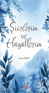 Şiirlerim ve Hayallerim