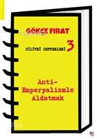 Silivri Defterleri 3; Anti-Emperyalizmle Aldatmak