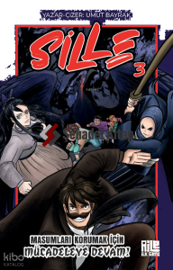 Sille-3 ;Masumları Korumak İçin Mücadeleye Devam