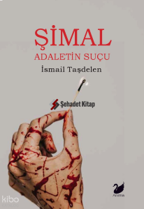 Şimal – Adaletin Suçu