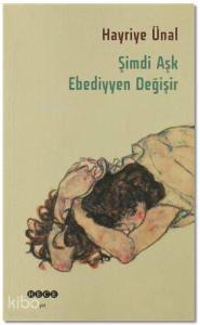 Şimdi Aşk Ebediyyen Değişir