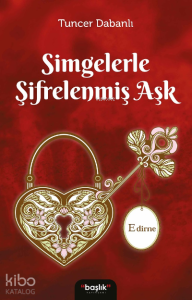 Simgelerle Şifrelenmiş Aşk Edirne