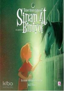Sinan At Biniyor 1; Tulpar Sinan'ı Çağırıyor