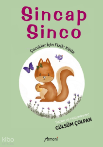 Sincap Sinco;Çocuklar İçin Fizik : Kütle