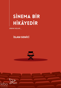 Sinema Bir Hikayedir;Sinema Yazıları