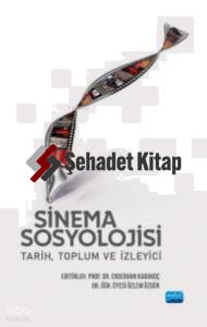 Sinema Sosyolojisi: Tarih, Toplum ve İzleyici