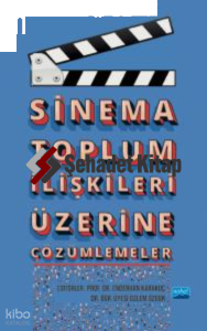 Sinema Toplum İlişkileri Üzerine Çözümlemeler