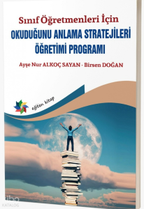 Sınıf Öğretmenleri İçin Okuduğunu Anlama Stratejileri Öğretimi Programı