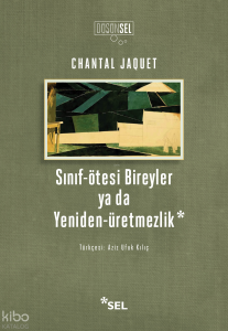 Sınıf-ötesi Bireyler ya da Yeniden-Üretmezlik