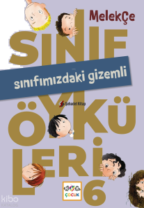 Sınıfmızdaki Gizemli;Sınıf Öyküleri - 6