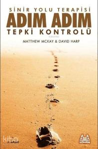 Sinir Yolu Terapisi; Adım Adım Tepki Kontrolü