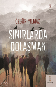 Sınırlarda Dolaşmak