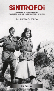 Sintrofoi;Yunanistan’da Komünizm Rüyası: Yunanistan Komünist Partisi (KKE) Tarihi (1918-1949)