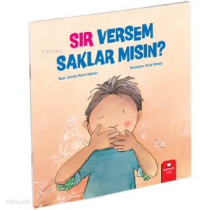 Sır Versem Saklar mısın?