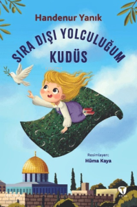 Sıra Dışı Yolculuğum: Kudüs
