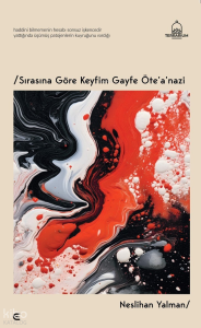 Sırasına Göre Keyfim Gayfe Ötea'nazi