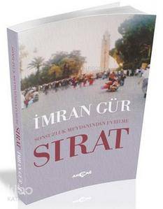 Sırat; Sonsuzluk Meydanından Evrilme