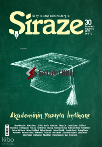 Şiraze Dergisi 30. Sayı (Temmuz-Ağustos 2025);İki Aylık Kitap Kültürü Dergisi