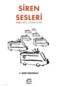 Siren Sesleri - Ambulans Hikayeleri