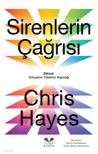 Sirenlerin Çağrısı;Dikkat: Dünyanın Tükenen Kaynağı