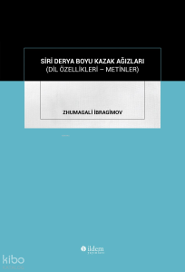 Siri Derya Boyu Kazak Ağızları;(Dil Özellikleri - Metinler)