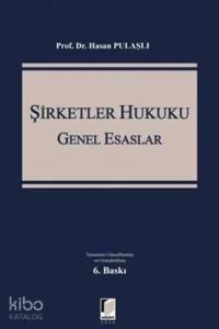Şirketler Hukuku - Genel Esaslar
