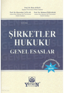 Şirketler Hukuku Genel Esaslar