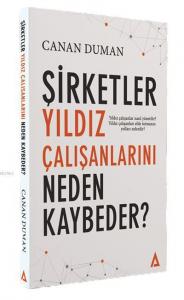 Şirketler Yıldız Çalışanlarını Neden Kaybeder