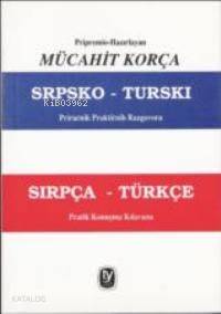 Sırpça - Türkçe Pratik Konusma Kılavuzu
