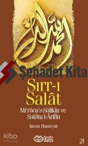 Sırr-ı Salat; Mi'racu's-Salikin ve Salatu'l-Arifin