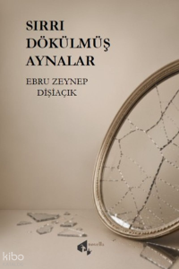 Sırrı Dökülmüş Aynalar