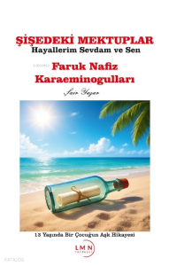 Şişedeki Mektuplar - Hayallerim Sevdam ve Sen