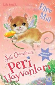 Sisli Orman'ın Peri Hayvanları - Fare Mia
