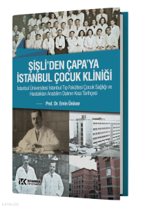 Şişli'den Çapa'ya İstanbul Çocuk Kliniği
