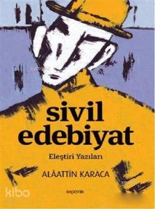 Sivil Edebiyat; Eleştiri Yazıları