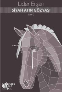 Siyah Atın Gözyaşı