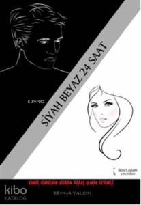 Siyah Beyaz 24 Saat