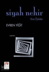 Siyah Nehir; Kısa Öyküler