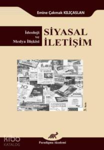 Siyasal İletişim; İdeoloji ve Medya İlişkisi