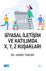 Siyasal İletişim ve Katılımda X, Y, Z Kuşakları