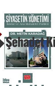 Siyasetin Yönetimi;İktidar ve Ana Muhalefet Partileri