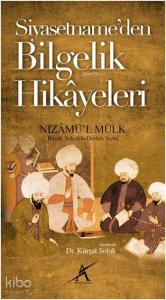 Siyasetname'den Bilgelik Hikayeleri