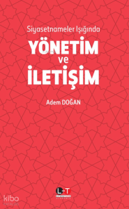 Siyasetnameler Işığında Yönetim ve İletişim