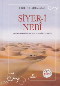 Siyer-i Nebî (Hz. Peygamberin (s.a.s) Hayatı – Şahsiyeti – Daveti)