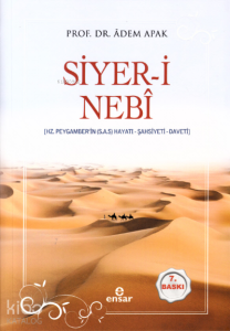 Siyer-i Nebî (Hz. Peygamberin (s.a.s) Hayatı – Şahsiyeti – Daveti)