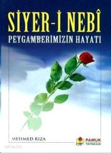 Siyer-i Nebi Peygamberimizin Hayatı (Peygamber-004)
