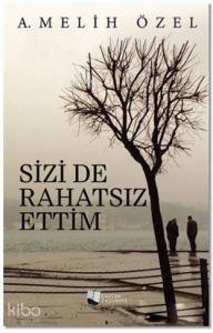 Sizi De Rahatsız Ettim