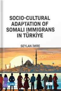 Socio-Cultural Adaptation of Somali Immigrans in Türkiye