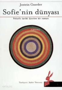 Sofie' nin Dünyası; Felsefe Tarihi Üzerine Bir Roman