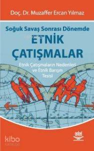 Soğuk Savaş Sonrası Dönemde Etnik Çatışmalar